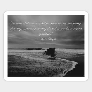 Sea photography and Kate chopin quote Sticker